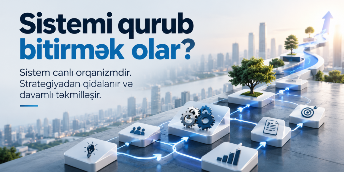 Sistemi qurub bitirmək olar?